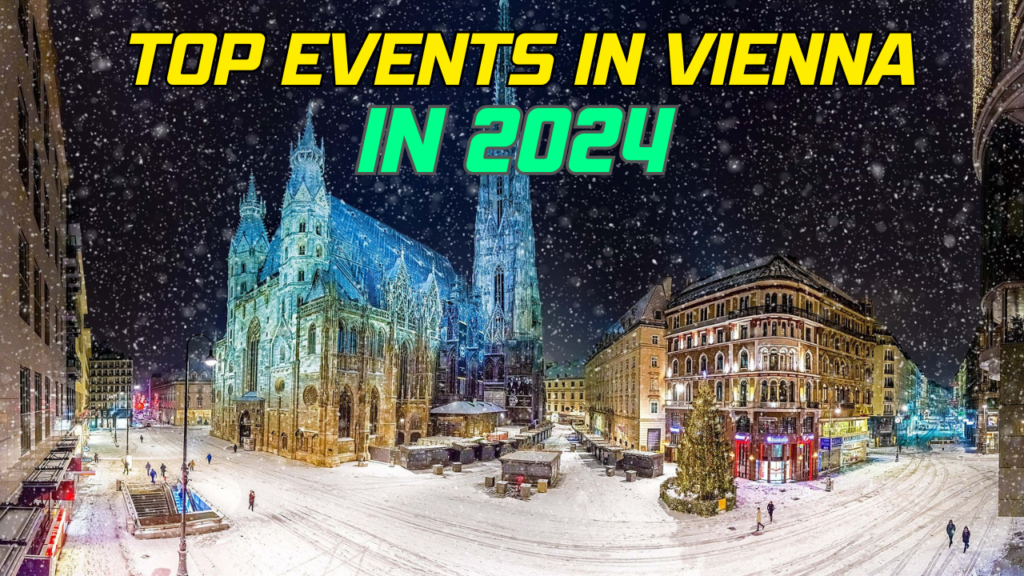 The Top Events in Vienna in 2024